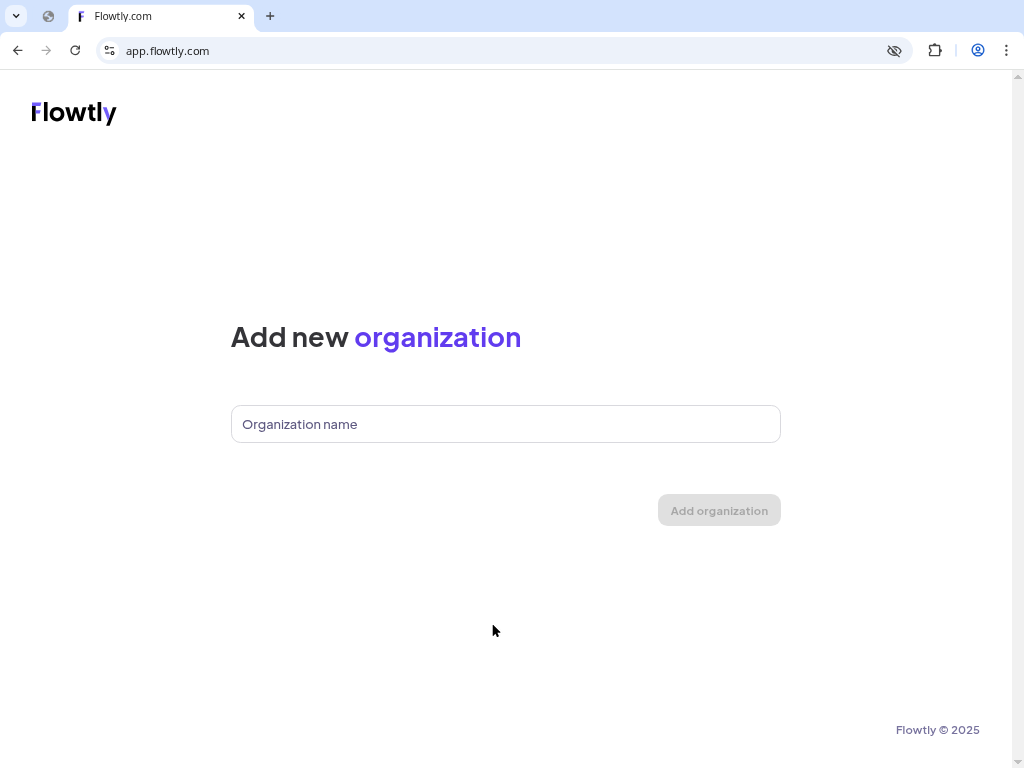 Flowtly welcome screen with a Create new organization button